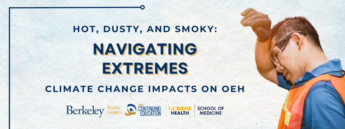 Hot, Dusty, and Smoky: Navigating Extremes, Climate Change Impacts on OEH