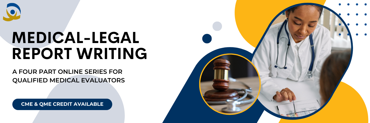 Mastering Medical Legal Report Writing: A Four Part Online Series For Qualified Medical Evaluators